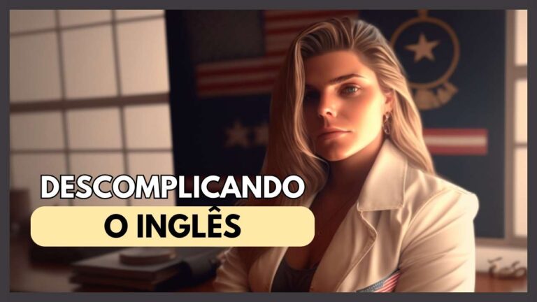 04 – Descomplicando Inglês