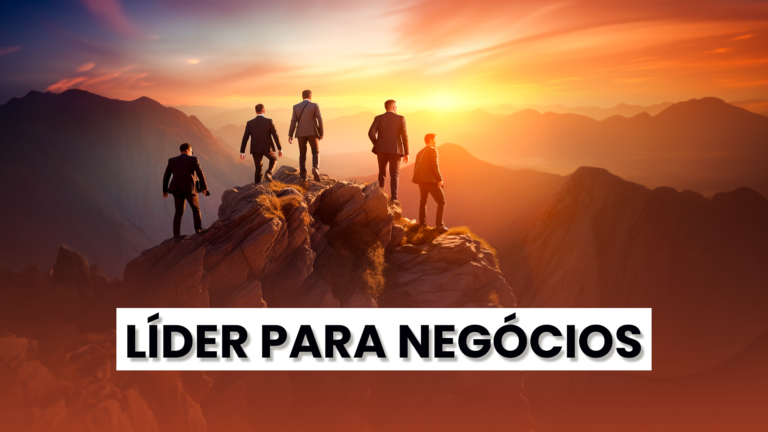 10 – Liderança – Líder para Negócios